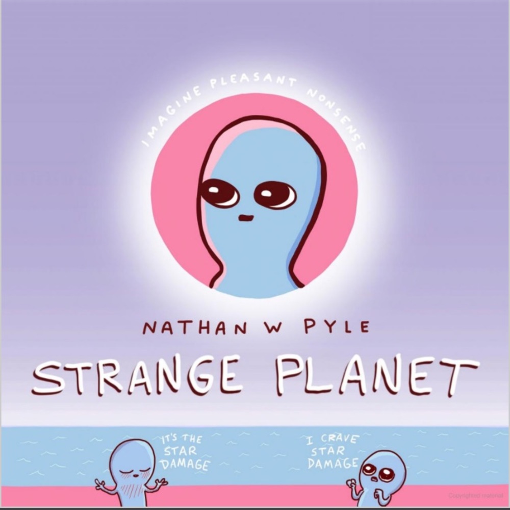 Strange Planet by Nathan W Pyle